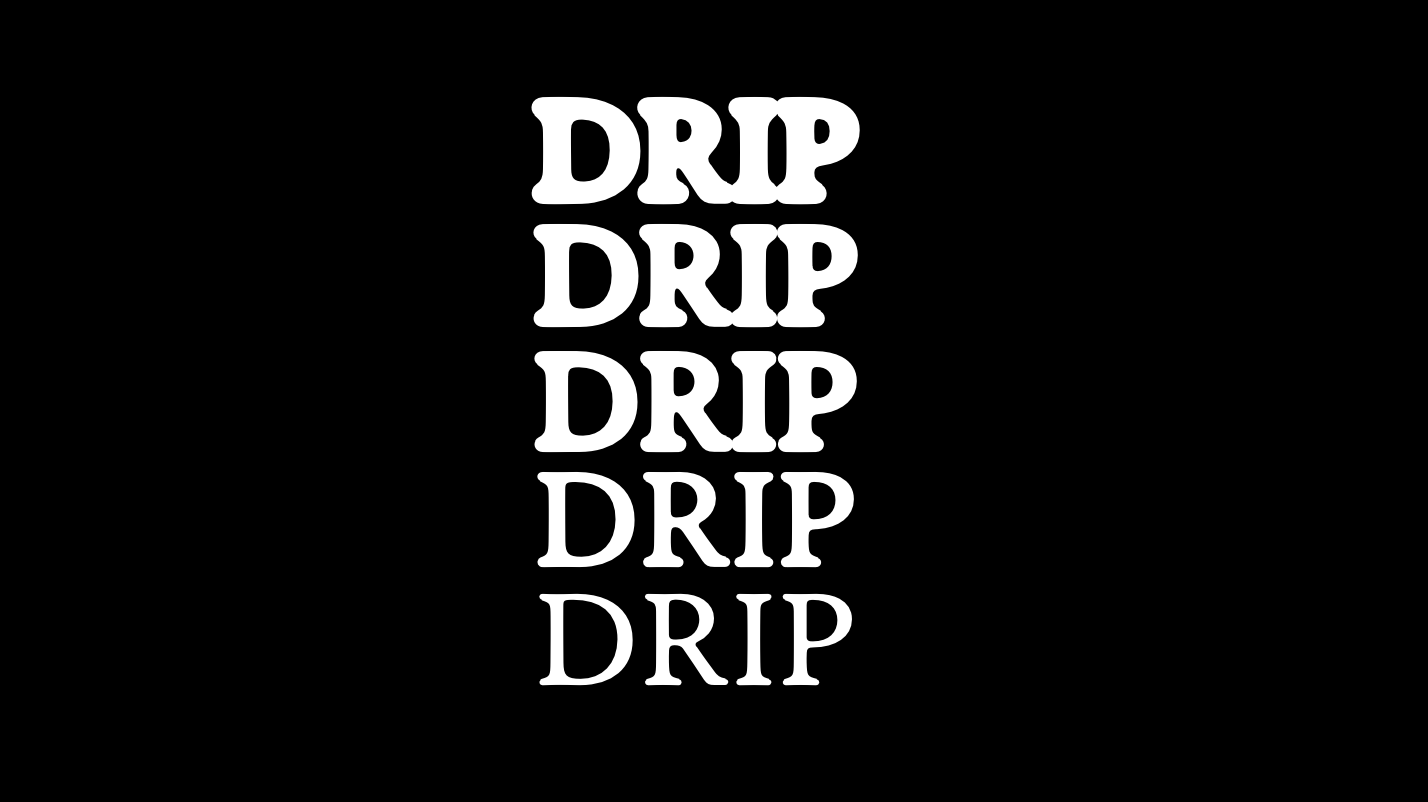 drip